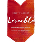 Loveable: Embracing What Is Truest about You, So You Can Truly Embrace Your Life - Paperback