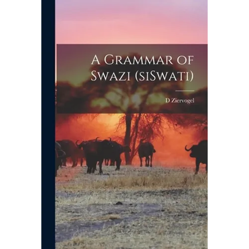 A Grammar of Swazi (siSwati) - Paperback
