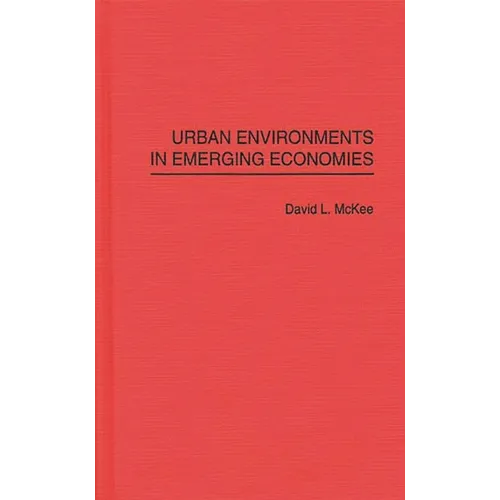 Urban Environments in Emerging Economies - Hardcover