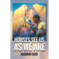 Horses See Us As We Are - Paperback