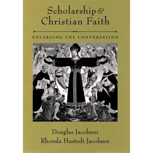 Scholarship and Christian Faith: Enlarging the Conversation - Hardcover