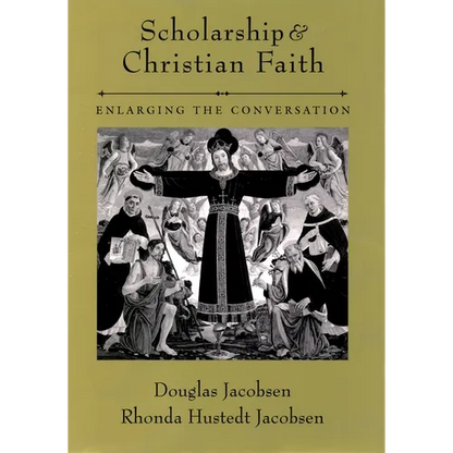 Scholarship and Christian Faith: Enlarging the Conversation - Hardcover