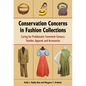 Conservation Concerns in Fashion Collections: Caring for Problematic Twentieth-Century Textiles, Apparel, and Accessories - Paperback