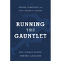 Running the Gauntlet: Proven Strategies for High-Growth Leaders - Hardcover