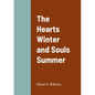 The Hearts Winter and Souls Summer - Paperback