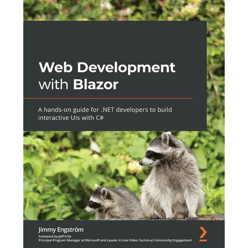 Web Development with Blazor: A hands-on guide for .NET developers to build interactive UIs with C# - Paperback