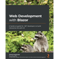 Web Development with Blazor: A hands-on guide for .NET developers to build interactive UIs with C# - Paperback