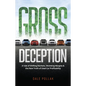Gross Deception: A Tale of Shifting Markets, Shrinking Margins, and the New Truth of Used Car Profitability - Hardcover