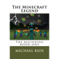 The Minecraft Legend: The begining - Paperback