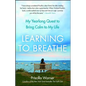 Learning to Breathe: My Yearlong Quest to Bring Calm to My Life - Paperback