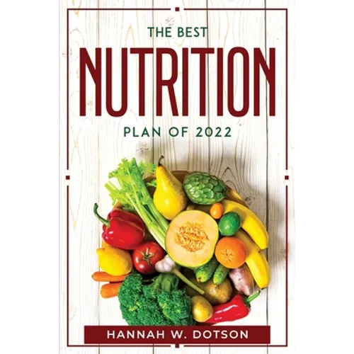 The Best Nutrition Plan Of 2022 - Paperback