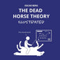 The Dead Horse Theory Illustrated - Paperback