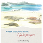 A Week Sketching in the Galapagos - Hardcover