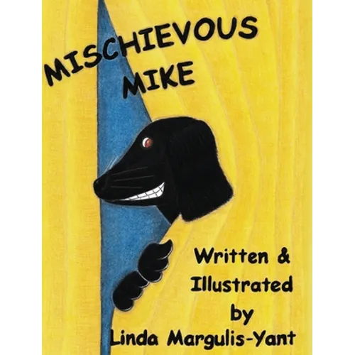 Mischievous Mike - Hardcover