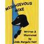 Mischievous Mike - Hardcover