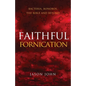 Faithful Fornication: bacteria, bonobos, the bible and beyond - Paperback