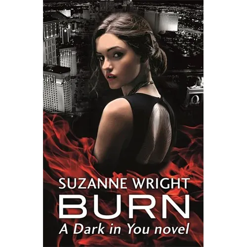 Burn: Enter an Addictive World of Sizzlingly Hot Paranormal Romance . . . - Paperback