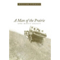 A Man of the Prairie: One Man's Legacy - Hardcover