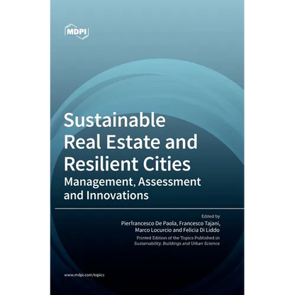 Sustainable Real Estate and Resilient Cities: Management, Assessment and Innovations - Hardcover