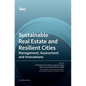 Sustainable Real Estate and Resilient Cities: Management, Assessment and Innovations - Hardcover