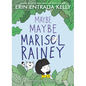 Maybe Maybe Marisol Rainey - Hardcover