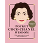 Pocket Coco Chanel Wisdom (Reissue): Witty Quotes and Wise Words from a Fashion Icon - Hardcover