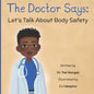 The Doctor Says: Let's Talk About Body Safety - Paperback