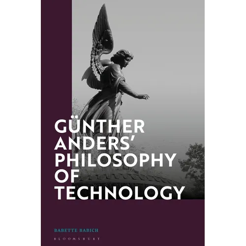 Günther Anders' Philosophy of Technology: From Phenomenology to Critical Theory - Paperback