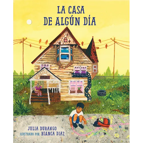 La Casa de Algún Día (Spanish Edition) - Hardcover