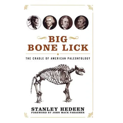 Big Bone Lick: The Cradle of American Paleontology - Hardcover