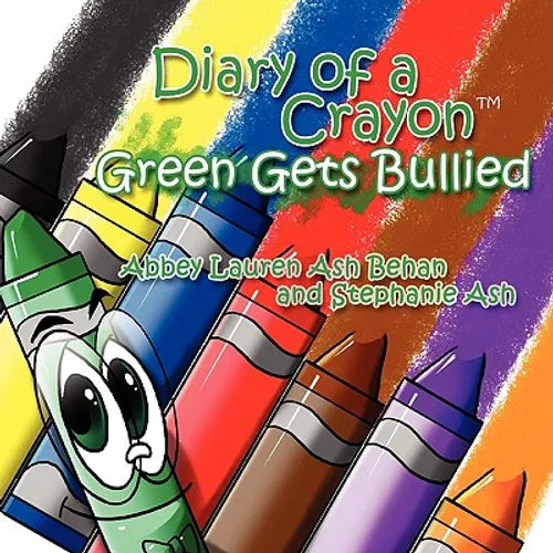 Diary of a Crayon (Green Gets Bullied) - Paperback