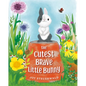 The Cutest Brave Little Bunny - Hardcover