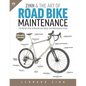 Zinn & the Art of Road Bike Maintenance: The World's Best-Selling Bicycle Repair and Maintenance Guide, 6th Edition - Paperback