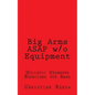 Big Arms ASAP w/o Equipment - Paperback