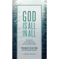 God Is All In All: The Evolution of the Contemplative Christian Spiritual Journey - Hardcover