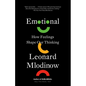 Emotional: How Feelings Shape Our Thinking - Paperback
