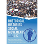 Rhetorical Histories of Social Movements in the U.S. - Paperback