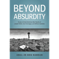 Beyond Absurdity: Study in Three American War Novels of Joseph Heller, Kurt Vonnegut, and William Eastlake - Paperback