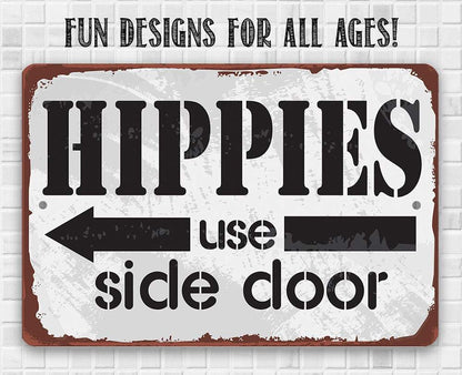 Hippies Use Side Door - Metal Sign
