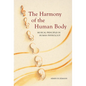 The Harmony of the Human Body: Musical Principles in Human Physiology - Paperback