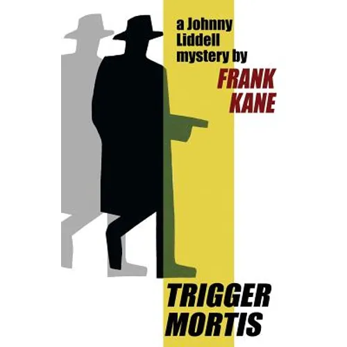Trigger Mortis: A Johnny Liddell Mystery - Paperback