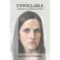 Unwillable: A Journey to Reclaim My Brain - Paperback