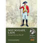 Not So Easy, Lads: Wearing the Red Coat 1786-1797 - Paperback