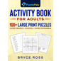 Activity Book for Adults: 100+ Large Print Sudoku, Word Search, and Word Scramble Puzzles - Hardcover