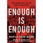 Enough Is Enough: How Students Can Join the Fight for Gun Safety - Hardcover