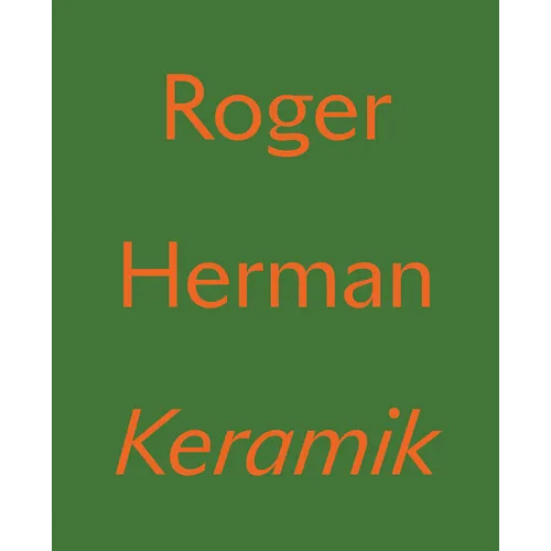 Roger Herman: Keramik - Hardcover
