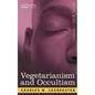 Vegetarianism and Occultism - Paperback