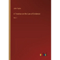 A Treatise on the Law of Evidence: Vol. I - Paperback