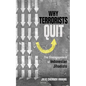 Why Terrorists Quit: The Disengagement of Indonesian Jihadists - Hardcover