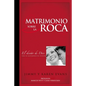Matrimonio sobre la Roca: El Diseño de Dios para un matrimonio de ensueño - Paperback